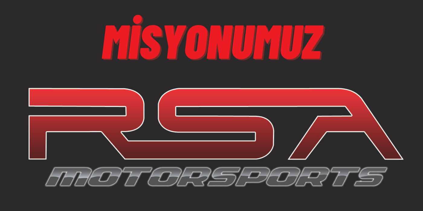 Misyonumuz | RSA Motorsports | Motor Yazılımları Hizmetleri